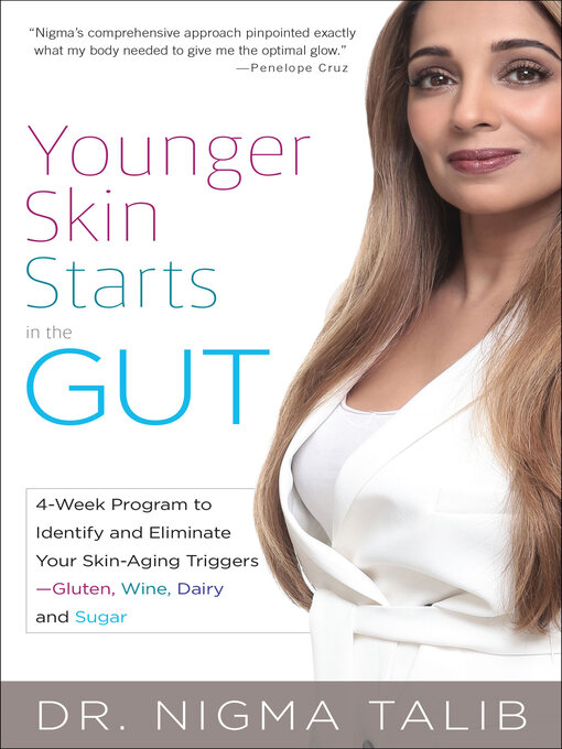 Title details for Younger Skin Starts in the Gut by Nigma Talib - Available